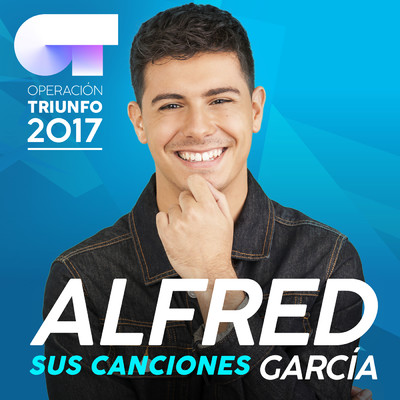 アルバム/Sus Canciones (Operacion Triunfo 2017)/Alfred Garcia