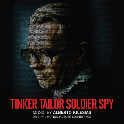 Tinker Tailor Soldier Spy (Original Motion Picture Soundtrack)/アルベルト・イグレシアス
