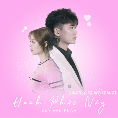 Hanh Phuc Nay (Haky x GemV Remix)/Duy Van Pham