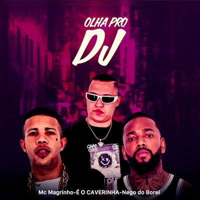 Olha Pro DJ/E O CAVERINHA