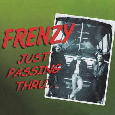 アルバム/Just Passing Thru.../Frenzy