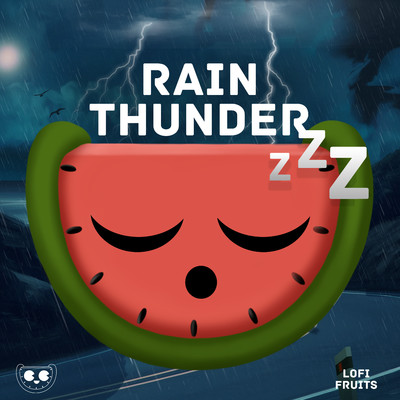 Rain Thunder Background Music/Sleep Fruits Music