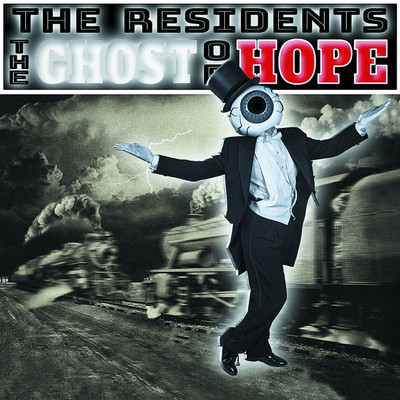 The Ghost of Hope/The Residents