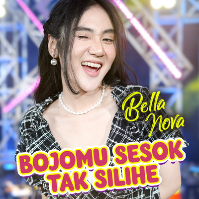 シングル/Bojomu Sesok Tak Silihe/Bella Nova