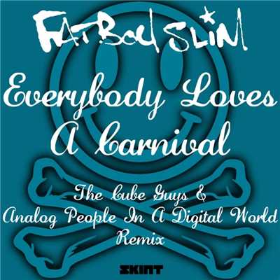 Everybody (The Cube Guys & Analog People in a Digital World Remix Edit)/Fatboy Slim