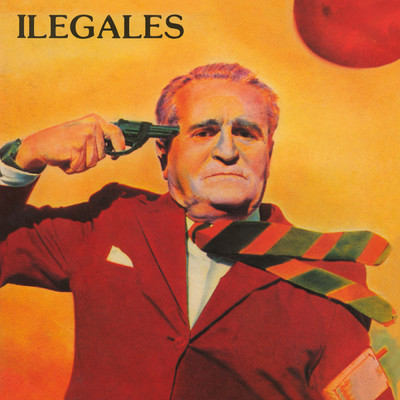 アルバム/Ilegales/Ilegales