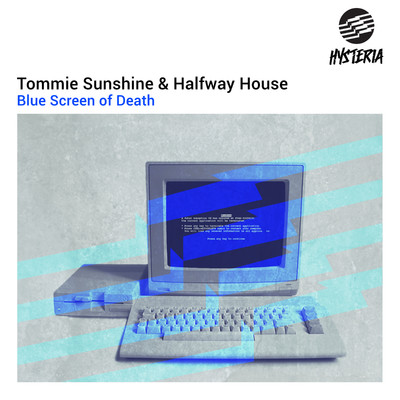 Blue Screen Of Death (Extended Mix)/Tommie Sunshine & Halfway House