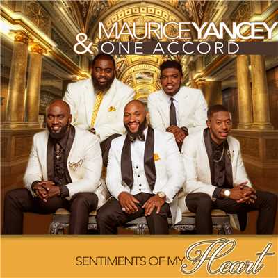Sentiments Of My Heart/Maurice Yancey & One Accord