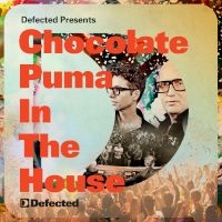 Defected Presents Chocolate Puma In The House Mix 1/Chocolate Puma