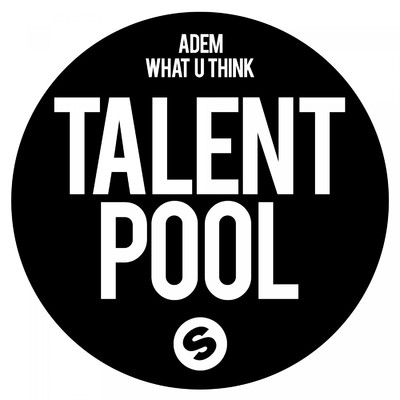 What U Think (Extended Mix)/ADEM
