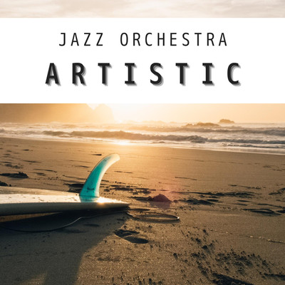 アルバム/JAZZ ORCHESTRA ARTISTIC/JAZZ ORCHESTRA
