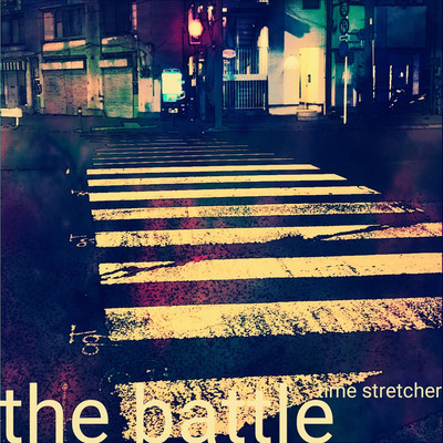 シングル/the battle(Hyper Techno Mix)/Time Stretcher