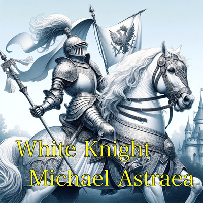 アルバム/White Knight/Michael Astraea