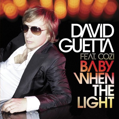 シングル/Baby When the Light (feat. Cozi)/David Guetta & Steve Angello