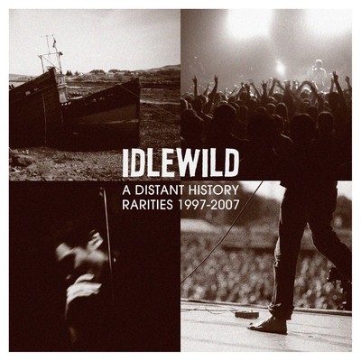 アルバム/A Distant History: Rarities 1997 - 2007/Idlewild