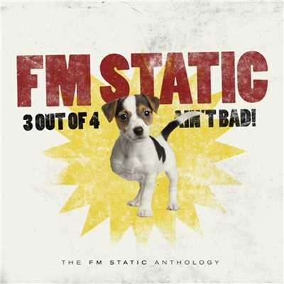 3 Out Of 4 Ain't Bad/FM Static
