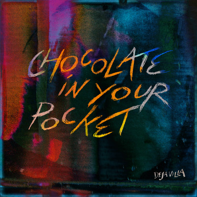 シングル/Chocolate In Your Pocket/DejaVilla