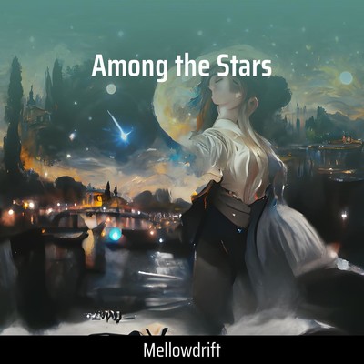 Among the Stars/MellowDrift