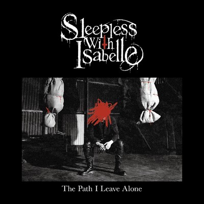 The Path I Leave Alone (deluxe edition)/Sleepless with Isabelle