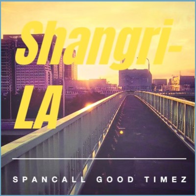 Shangri-LA/スパンコールグッドタイムズ