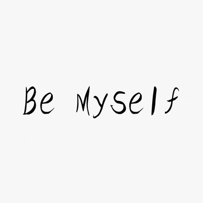 Be Myself/日吉雄大