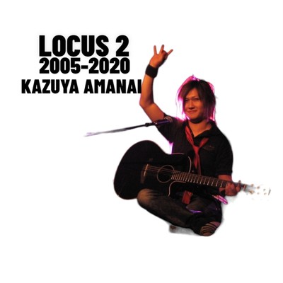 DEMO LOCUS 2nd 2005-2020/天内 一也
