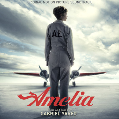 アルバム/Amelia (Original Motion Picture Soundtrack)/ガブリエル・ヤレド