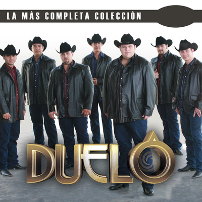 アルバム/La Mas Completa Coleccion (Componente 1)/Duelo