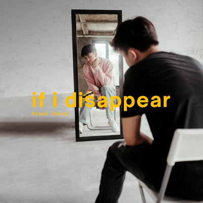 シングル/if i disappear/Arash Buana