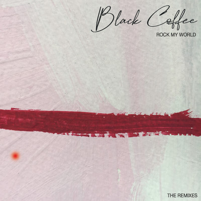 Rock My World (featuring Soulstar／Jullian Gomes Remix)/Black Coffee