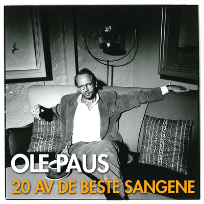 20 av de beste sangene (Volume 1)/Ole Paus