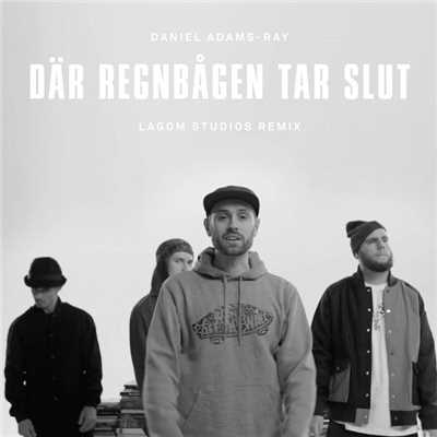 Dar regnbagen tar slut (featuring Organismen, Professor P, Academics／Lagom Studios Remix)/Daniel Adams-Ray