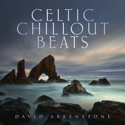 アルバム/Celtic Chillout Beats/デヴィッド・アーカンストーン