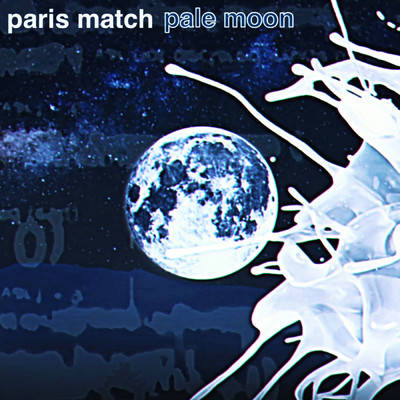 シングル/PALE MOON/paris match