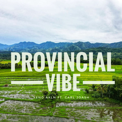 シングル/Provincial Vibe (feat. Carl Joash)/XENO AKLN
