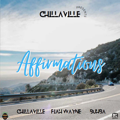 シングル/Affirmations (feat. Buhba Skeem Tribe, Fiah Wayne & Trey Skull )/Chillaville