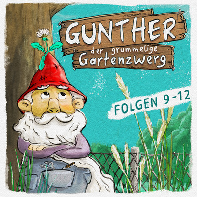 Gunther der grummelige Gartenzwerg: Folge 9 - 12/Gunther der grummelige Gartenzwerg