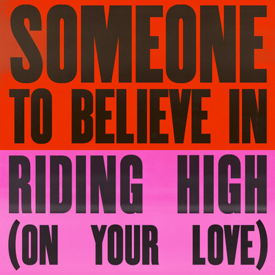 Someone To Believe In ／ Riding High (On Your Love)/Adelphi Music Factory