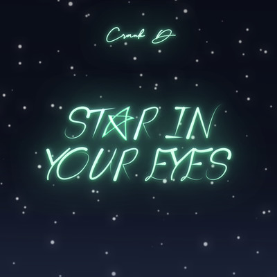 Star In Your Eyes/Crank D