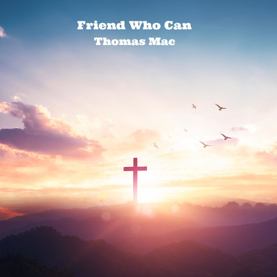 シングル/Friend Who Can/Thomas Mac