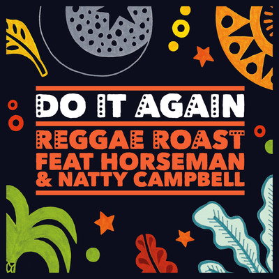 シングル/Do It Again (feat. Horseman & Natty Campbell)/Reggae Roast