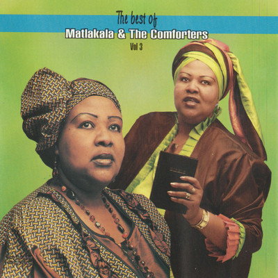 The Best Of Matlakala and the Comforters Vol. 3/Matlakala and The Comforters