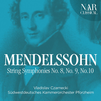 Mendelssohn: String Symphonies No. 8, No. 9, No.10/Vladislav Czarnecki