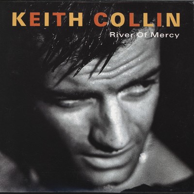 River Of Mercy/Keith Collin