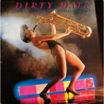 Dirty Date/Wasama Quartet
