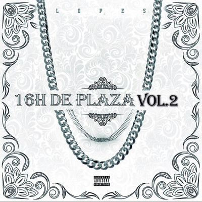 アルバム/16h de Plaza, Vol. 2/Lopes