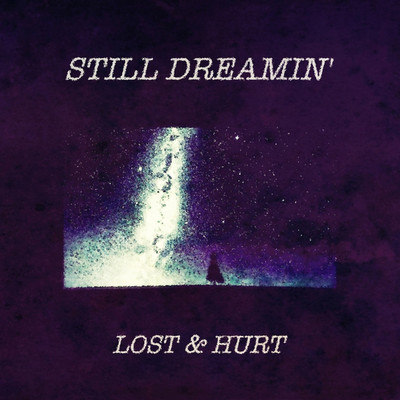 シングル/Still Dreamin'/Lost & Hurt