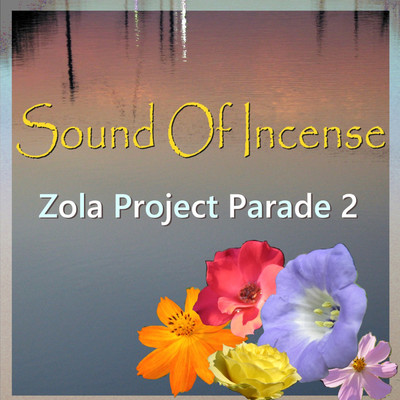 蜃気楼/Sound Of Incense feat. ZOLA PROJECT