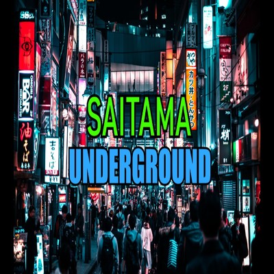 SAITAMA UNDERGROUND/Kansukeman