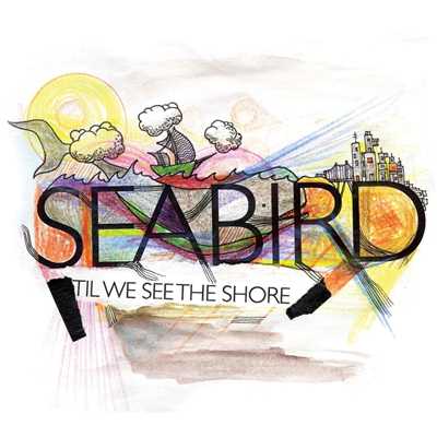 'Til We See The Shore/Seabird